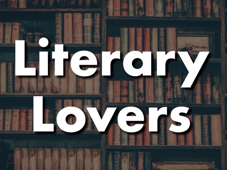photo of a dark old bookcase in the background; bold white text on top of the image reading "literary lovers"